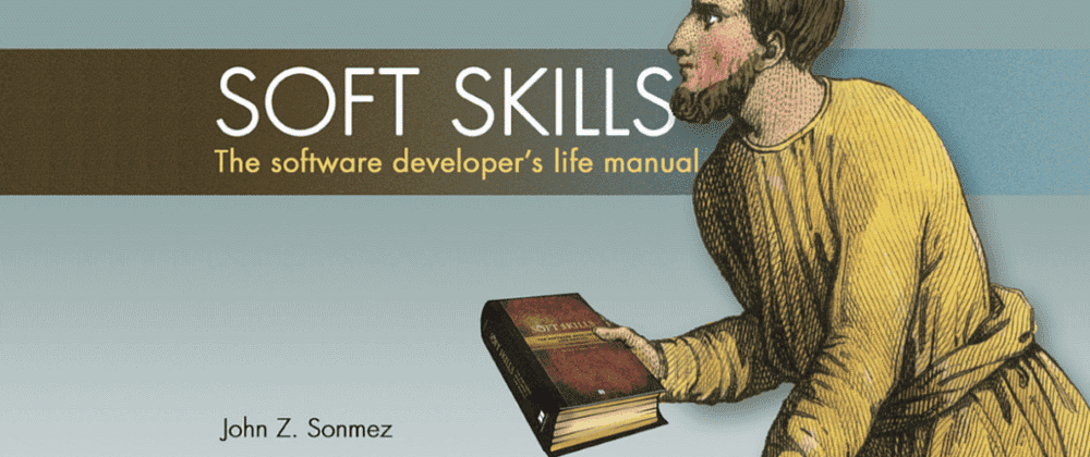 Soft Skills: The software developer's life manual - Book review